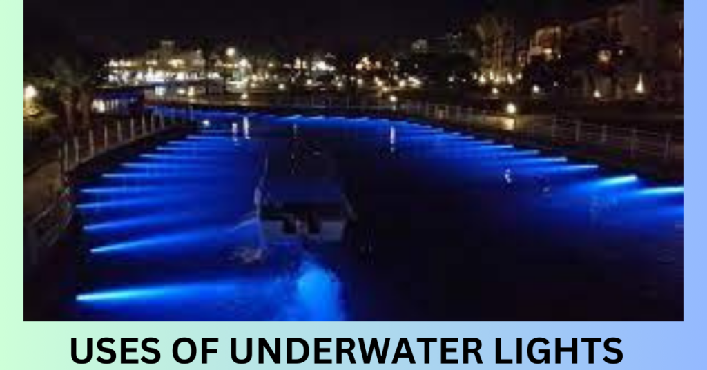 What Is Use Of Underwater Light